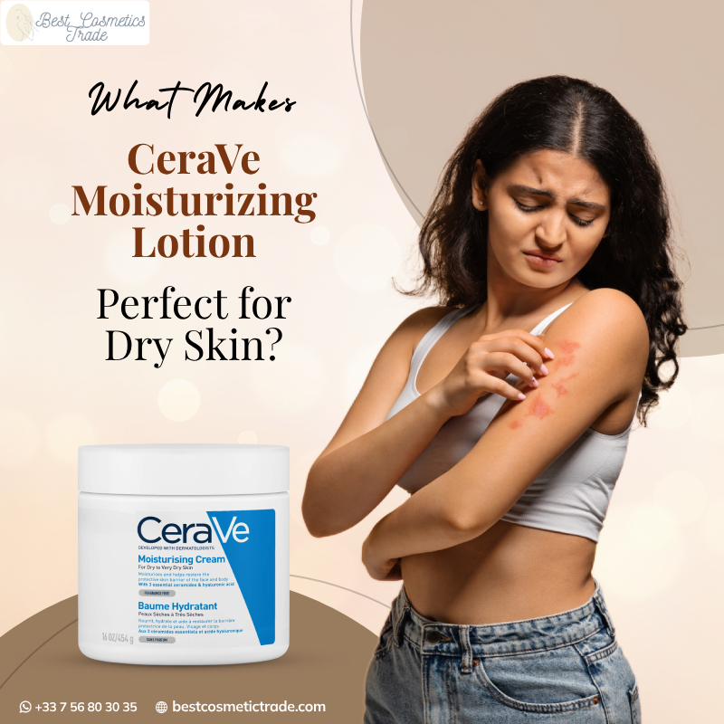 What Makes CeraVe Moisturizing Lotion Perfect for Dry Skin?