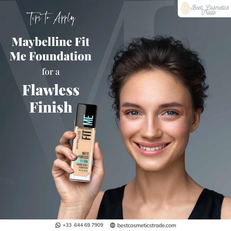 Tips to Apply Maybelline Fit Me Foundation for a Flawless Finish